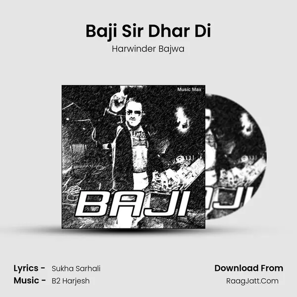 Baji Sir Dhar Di Song mp3 | Harwinder Bajwa