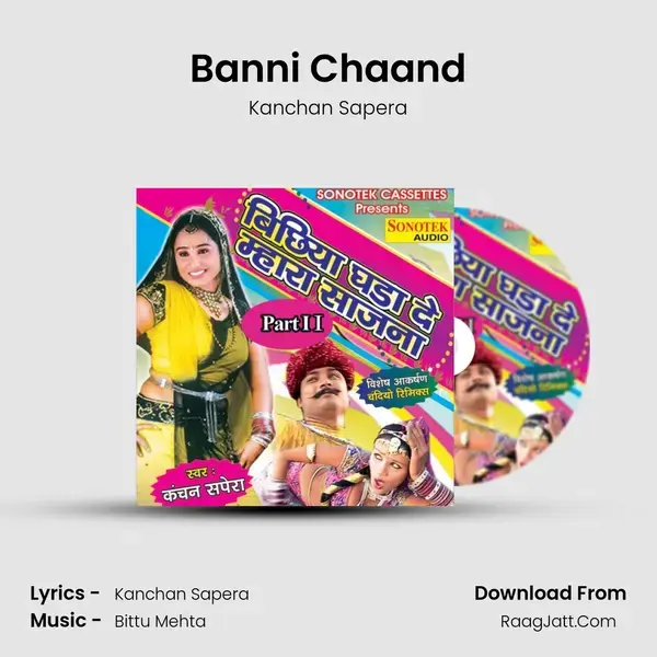 Banni Chaand Song mp3 | Kanchan Sapera