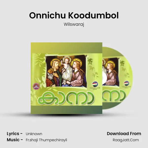 Onnichu Koodumbol Song mp3 | Wilswaraj