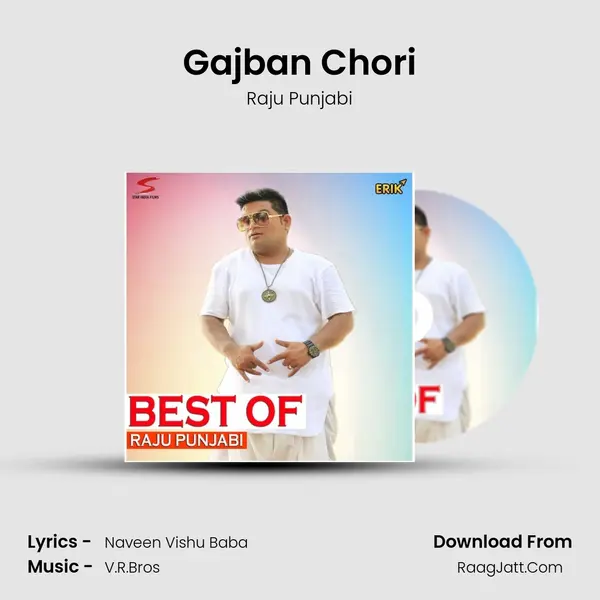 Gajban Chori Song mp3 | Raju Punjabi