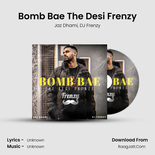 Bomb Bae The Desi Frenzy mp3 song