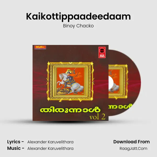 Kaikottippaadeedaam Song mp3 | Binoy Chacko