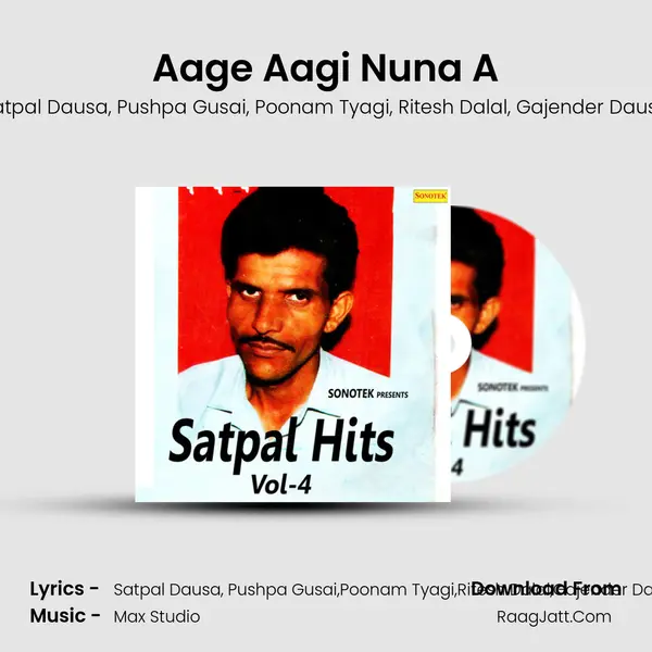 Aage Aagi Nuna A Song mp3 | Satpal Dausa