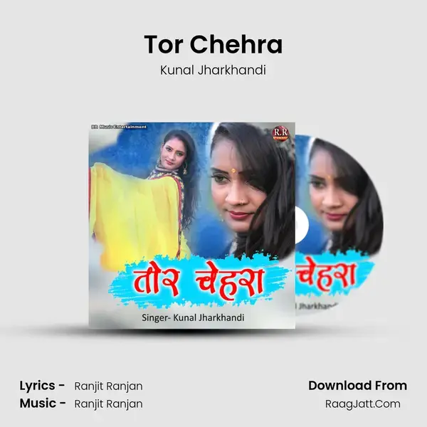 Tor Chehra Song mp3 | Kunal Jharkhandi