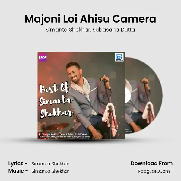 Majoni Loi Ahisu Camera Song mp3 | Simanta Shekhar