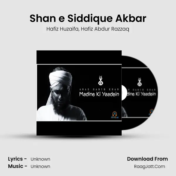 Shan e Siddique Akbar mp3 song