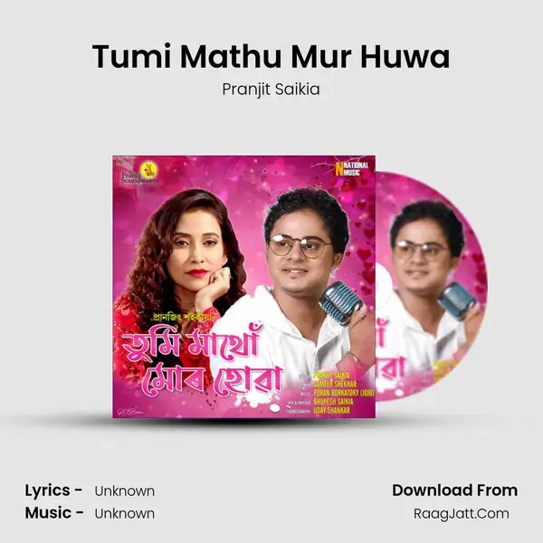 Tumi Mathu Mur Huwa Song mp3 | Pranjit Saikia