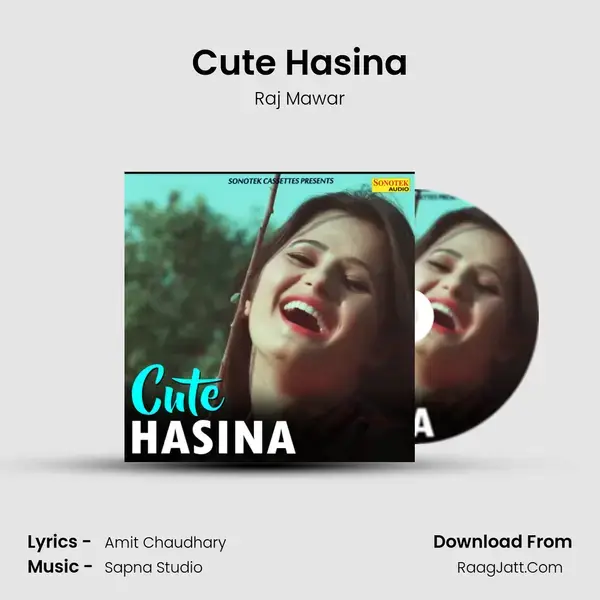 Cute Hasina Song mp3 | Raj Mawar