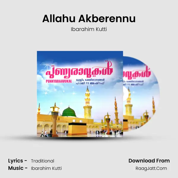 Allahu Akberennu Song mp3 | Ibarahim Kutti