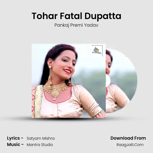 Tohar Fatal Dupatta Song mp3 | Pankaj Premi Yadav