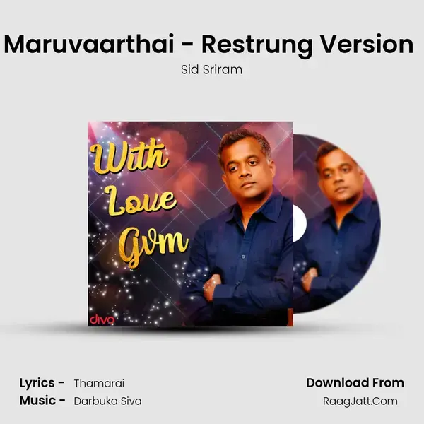 Maruvaarthai - Restrung Version (From - Enai Noki Paayum Thota) Song mp3 | Sid Sriram