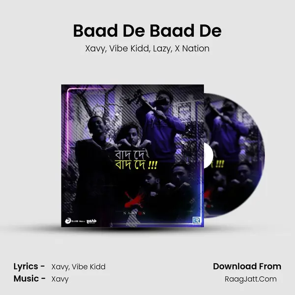 Baad De Baad De Song mp3 | Xavy