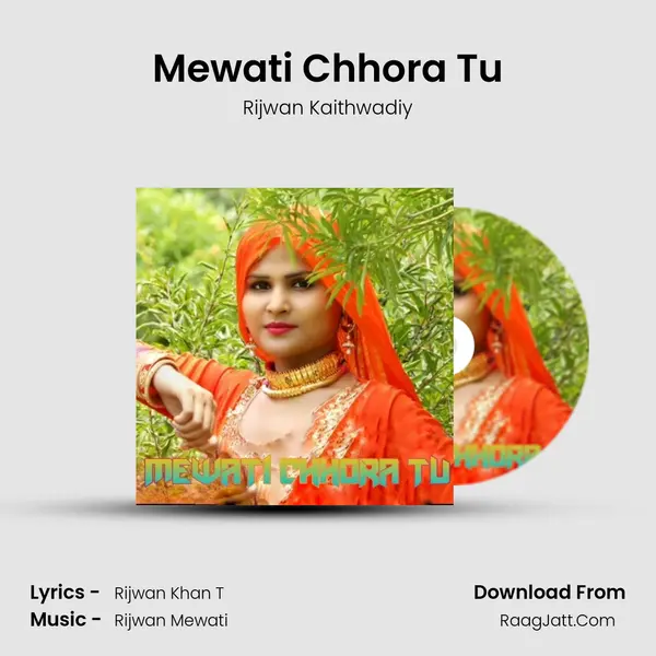 Mewati Chhora Tu Song mp3 | Rijwan Kaithwadiy