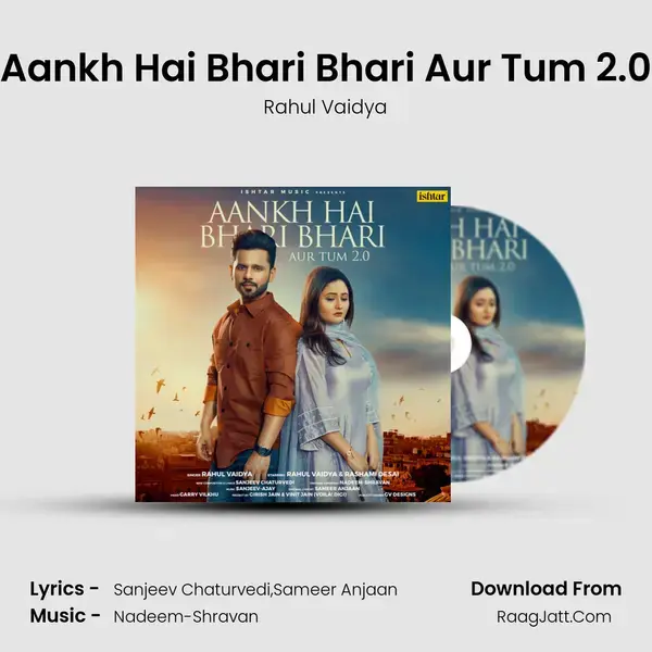 Aankh Hai Bhari Bhari Aur Tum 2.0 mp3 song