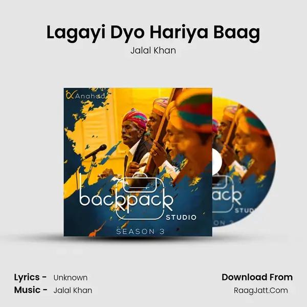 Lagayi Dyo Hariya Baag Song mp3 | Jalal Khan