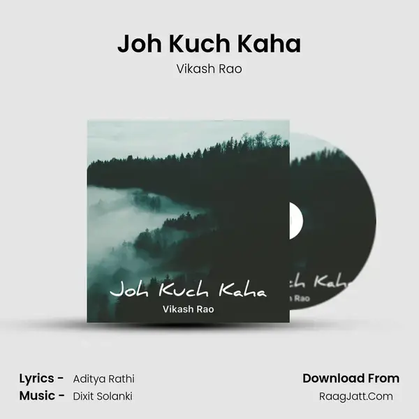 Joh Kuch Kaha Song mp3 | Vikash Rao