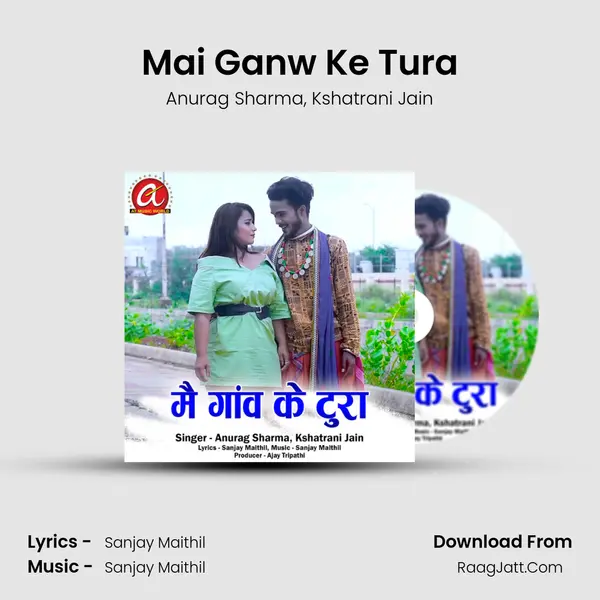 Mai Ganw Ke Tura mp3 song