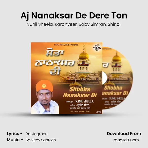 Aj Nanaksar De Dere Ton mp3 song