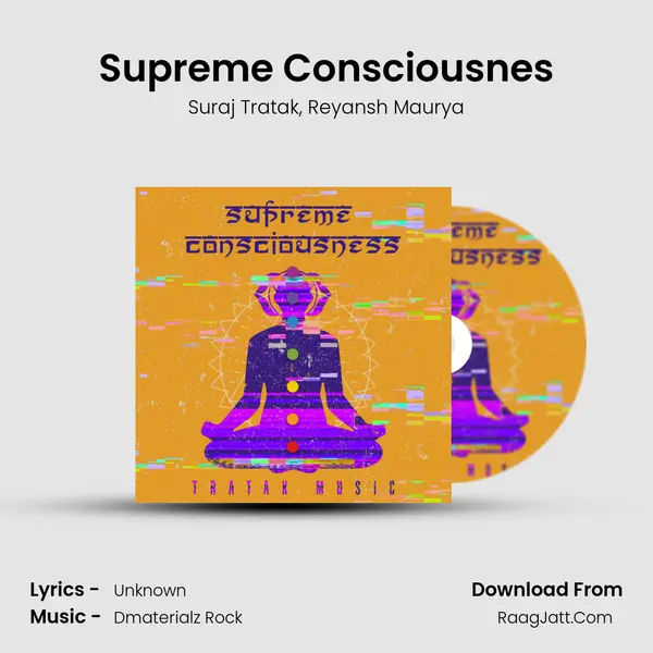 Supreme Consciousnes Song mp3 | Suraj Tratak