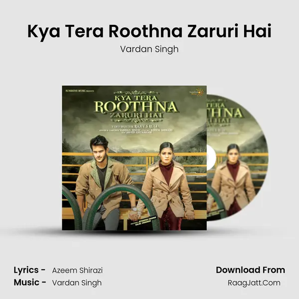 Kya Tera Roothna Zaruri Hai mp3 song