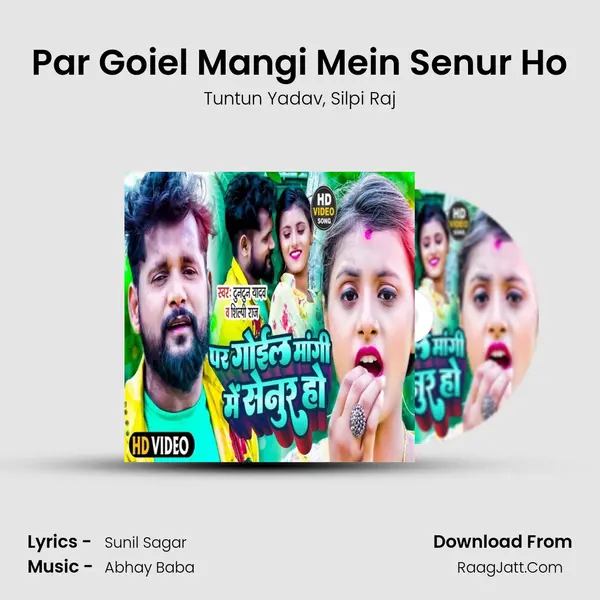 Par Goiel Mangi Mein Senur Ho mp3 song