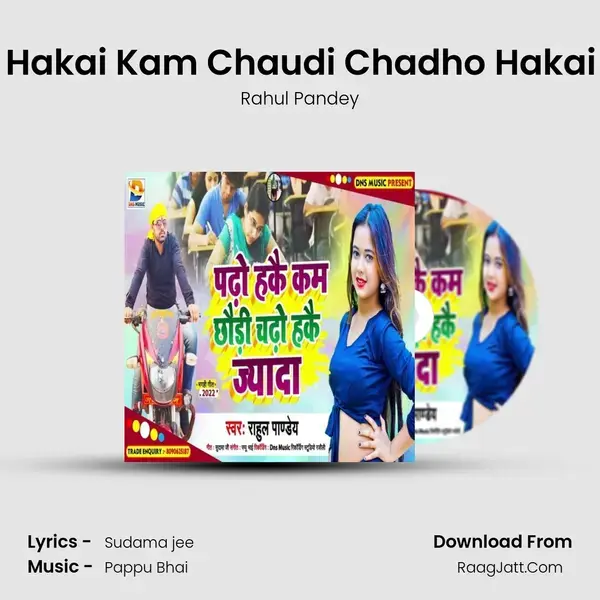 Padho Hakai Kam Chaudi Chadho Hakai Jyada mp3 song