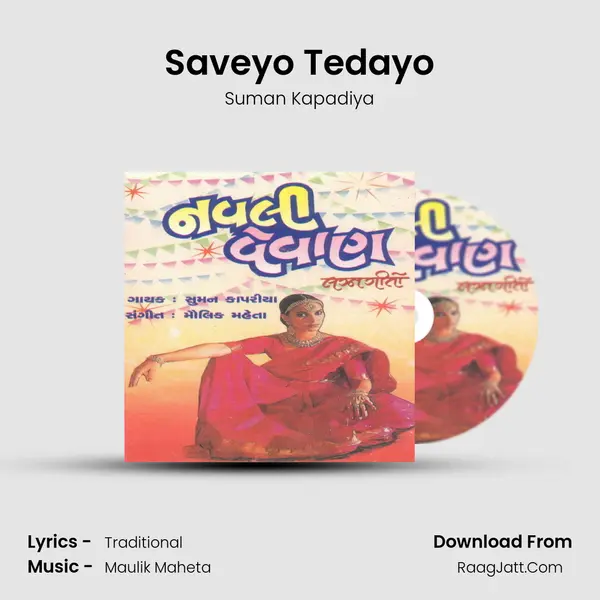 Saveyo Tedayo Song mp3 | Suman Kapadiya