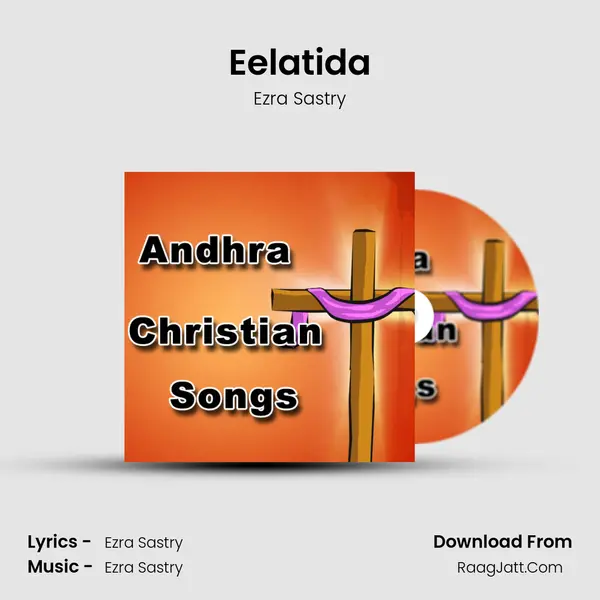 Eelatida Song mp3 | Ezra Sastry