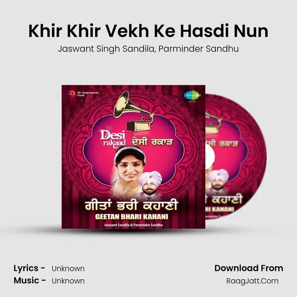 Khir Khir Vekh Ke Hasdi Nun Song mp3 | Jaswant Singh Sandila