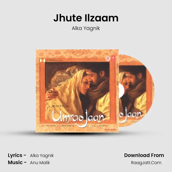 Jhute Ilzaam Song mp3 | Alka Yagnik