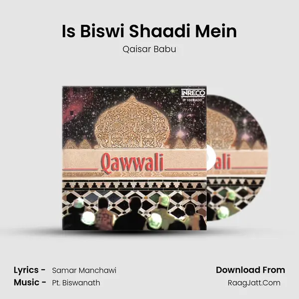 Is Biswi Shaadi Mein Song mp3 | Qaisar Babu