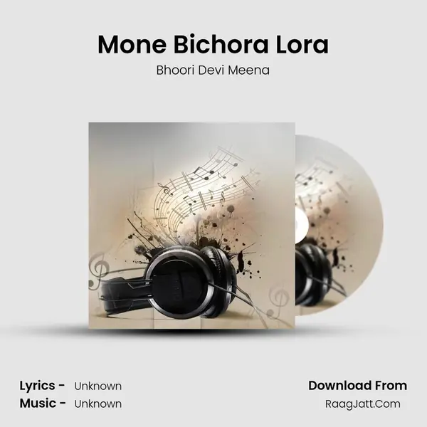 Mone Bichora Lora Song mp3 | Bhoori Devi Meena