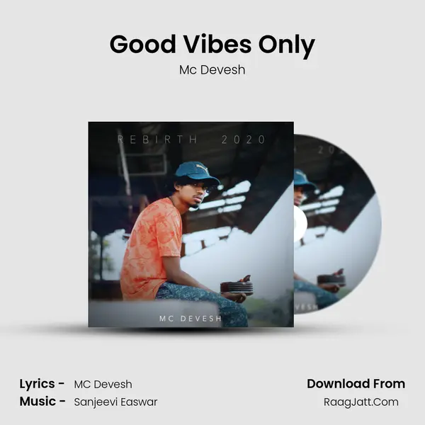 Good Vibes Only Song mp3 | Mc Devesh