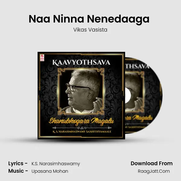 Naa Ninna Nenedaaga (From Naa Ninna Nenedaaga) mp3 song