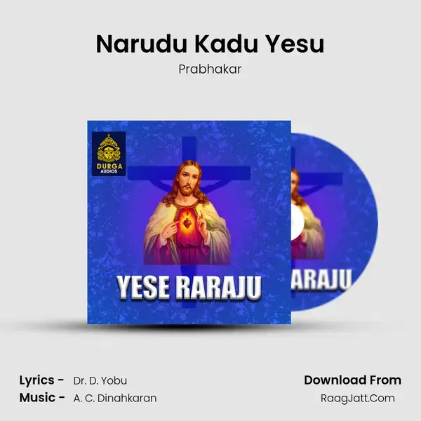 Narudu Kadu Yesu Song mp3 | Prabhakar