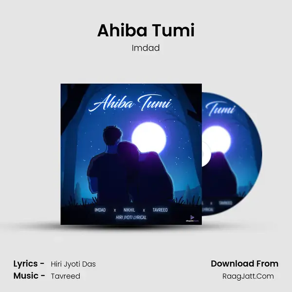 Ahiba Tumi mp3 song