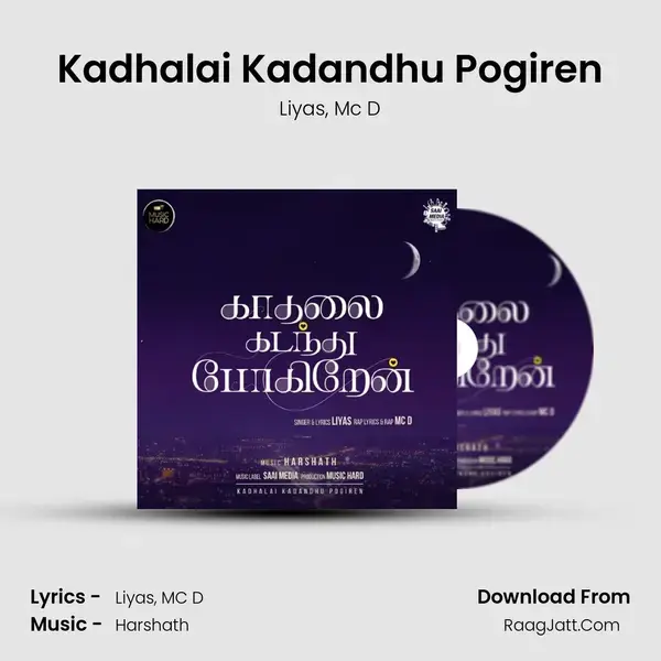 Kadhalai Kadandhu Pogiren mp3 song