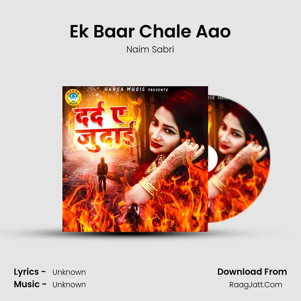 Ek Baar Chale Aao Song mp3 | Naim Sabri