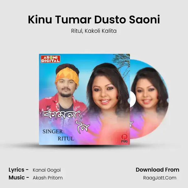 Kinu Tumar Dusto Saoni Song mp3 | Ritul