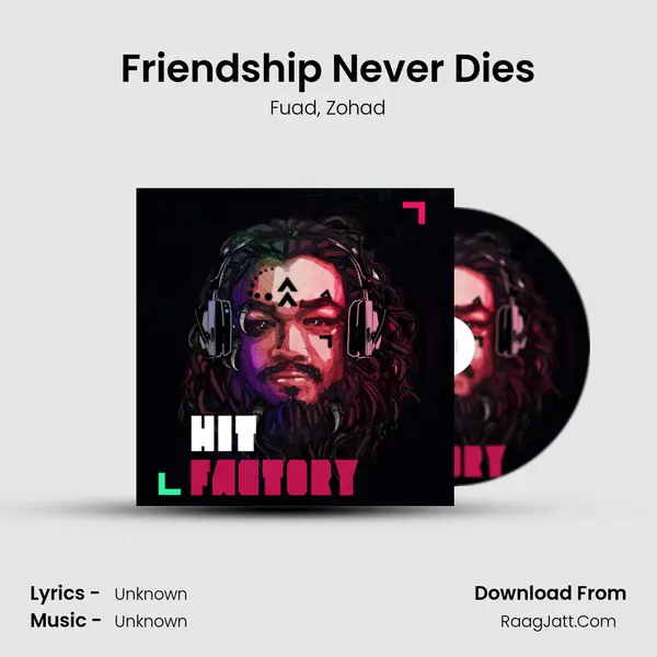 Friendship Never Dies mp3 song