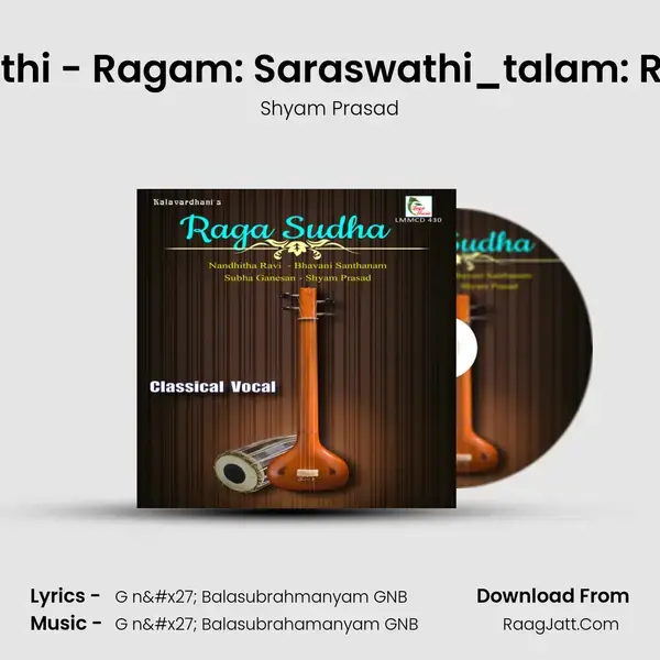 Saraswathi - Ragam: Saraswathi_talam: Rupakam mp3 song