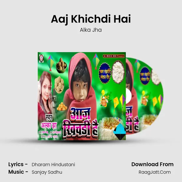 Aaj Khichdi Hai mp3 song