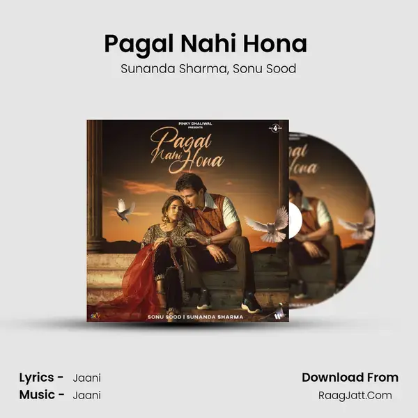 Pagal Nahi Hona (feat. Sonu Sood) mp3 song