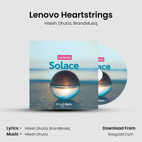 Lenovo Heartstrings Song mp3 | Hitesh Dhutia