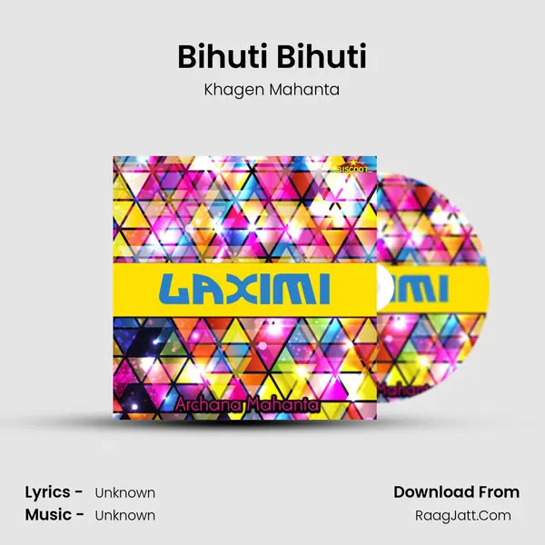 Bihuti Bihuti Song mp3 | Khagen Mahanta