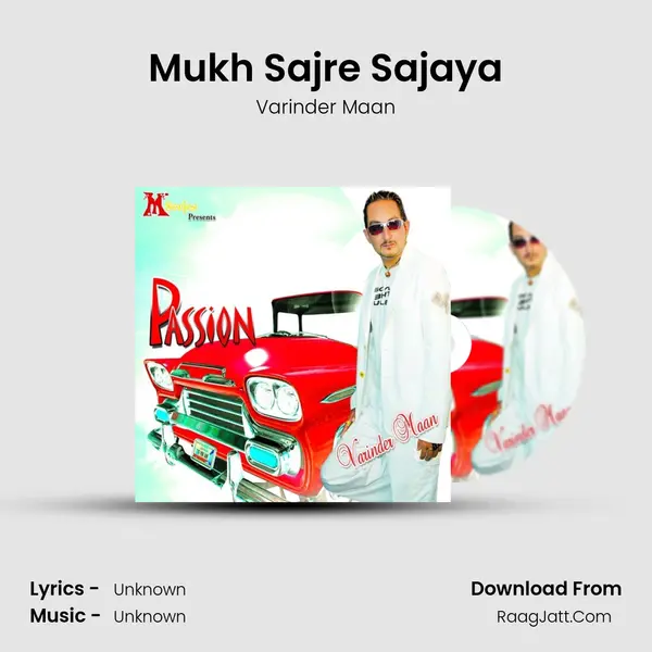 Mukh Sajre Sajaya Song mp3 | Varinder Maan