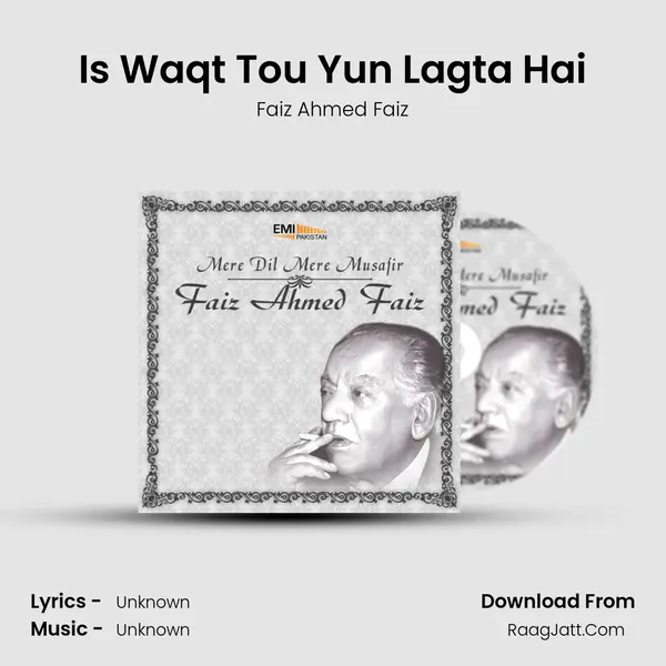 Is Waqt Tou Yun Lagta Hai Song mp3 | Faiz Ahmed Faiz