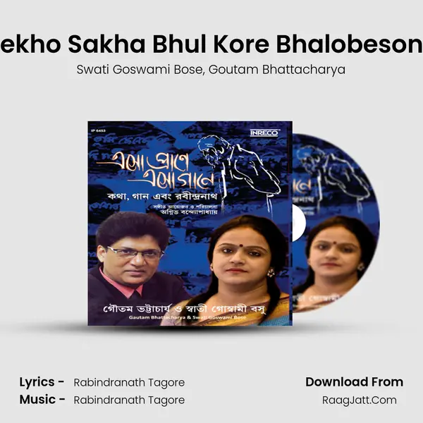 Dekho Sakha Bhul Kore Bhalobesona mp3 song