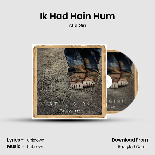 Ik Had Hain Hum Song mp3 | Atul Giri