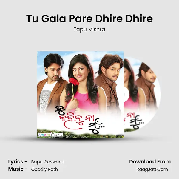 Tu Gala Pare Dhire Dhire Song mp3 | Tapu Mishra